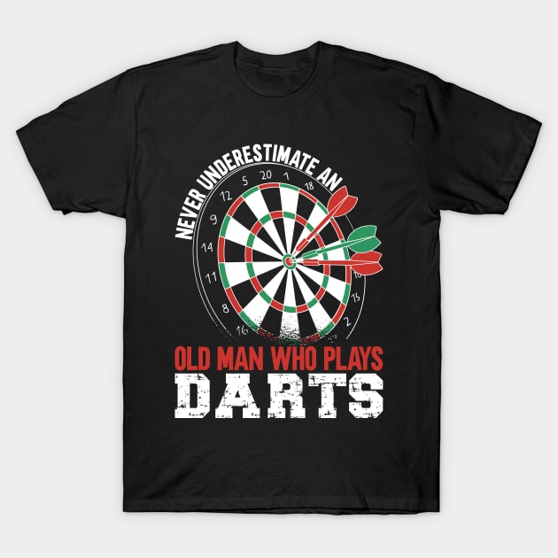 Old Man Plays Dart T-Shirt by TK Store